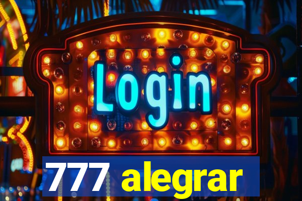 777 alegrar